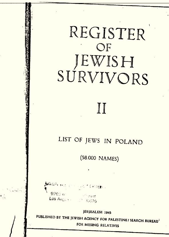 „Register of Jewish Survivors II. List of Jews in Poland (58.000 names)”, Jerozolima 1945 — drugi tom „Pinkas ha-Nicolim”, wydany przez Biuro Poszukiwań Zaginionych Krewnych Agencji Żydowskiej na podstawie listy Centralnego Komitetu Żydów Polskich z 15 sierpnia 1945 roku.