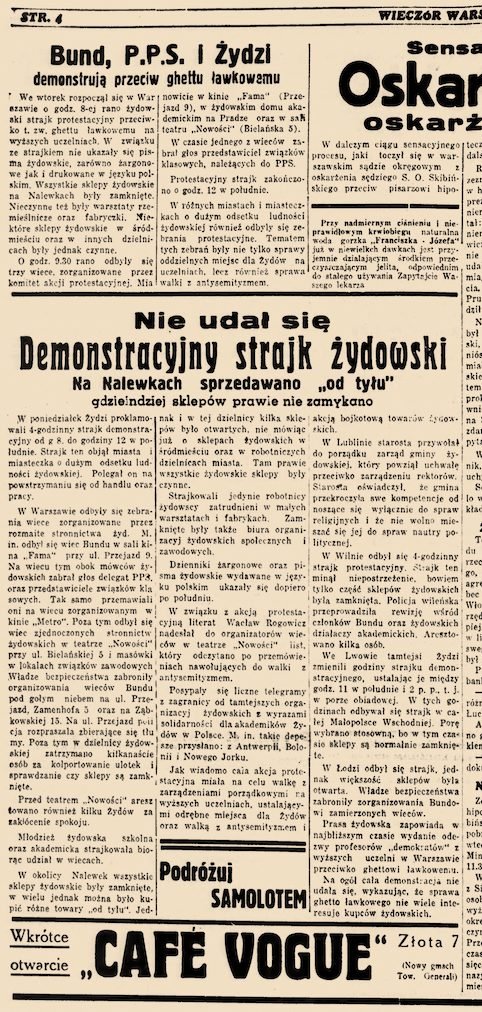 „Wieczór Warszawski”, 22 października 1937, s. 4: „Bund, P.P.S. i Żydzi demonstrują przeciw ghettu ławkowemu” oraz „Nie udał się demonstracyjny strajk żydowski — na Nalewkach sprzedawano »od tyłu«”. Trzy dni po pierwszej zapowiedzi Café Vogue.