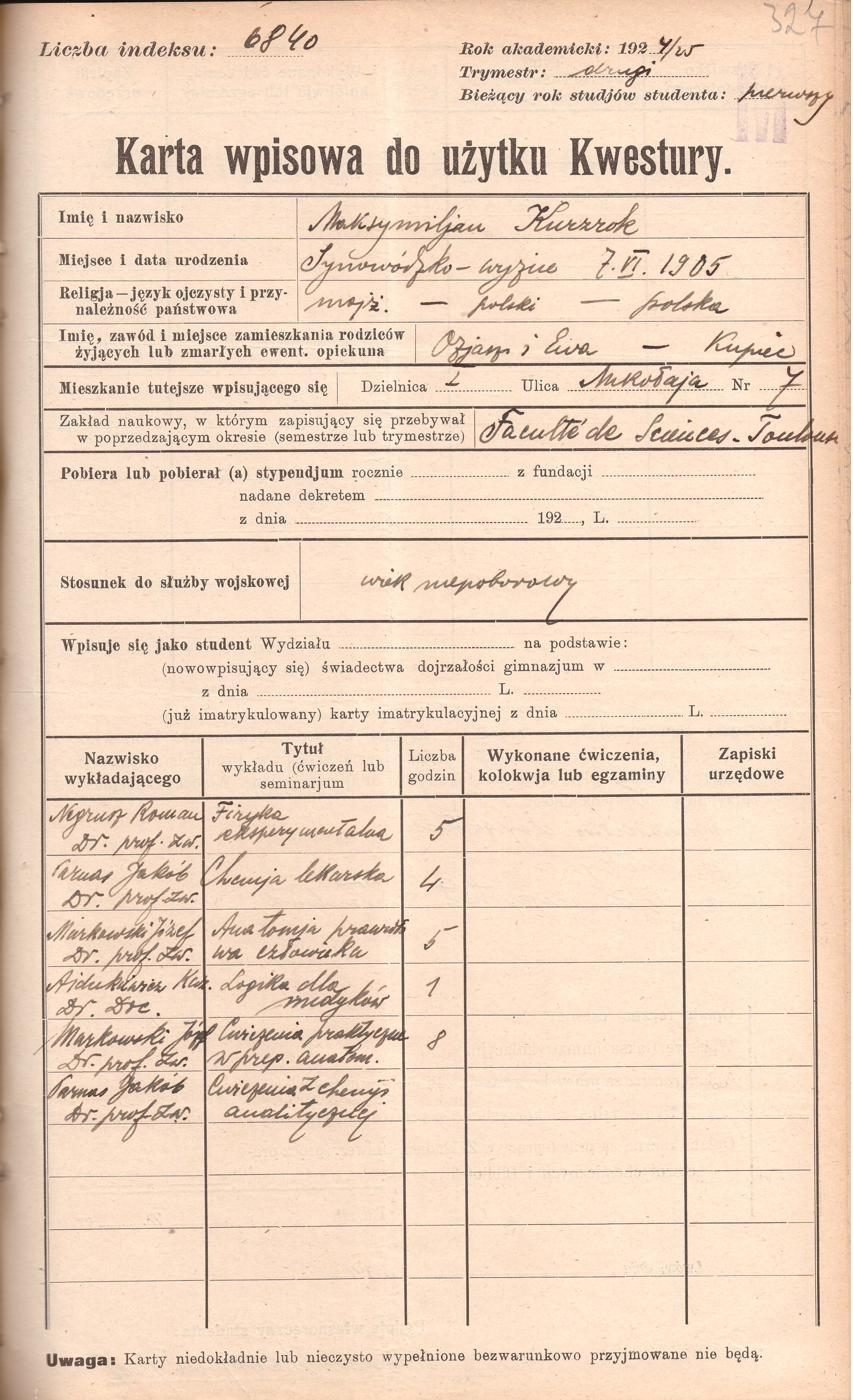 Karta wpisowa do użytku Kwestury UJK, rok akademicki 1924/25. W rubryce wykładów: fizyka doświadczalna u prof. Romana Negrusza, chemia lekarska u prof. Jakuba Parnasa, anatomia prawidłowa u prof. Józefa Markowskiego, logika dla medyków. Państwowe Archiwum Obwodu Lwowskiego, f. 26, op. 15, spr. 885, k. 327.