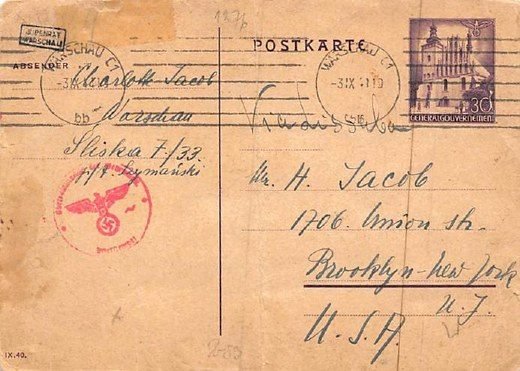 The front of Sari's postcard from the Warsaw ghetto, 24 August 1941: addressed to „Mr. H. Jacob, 1706 Union St., Brooklyn" — to her father-in-law, Hersch Jacob. Judenrat stamp and censor's seal; „Via Lissabon". From the collection of the Jacob family.